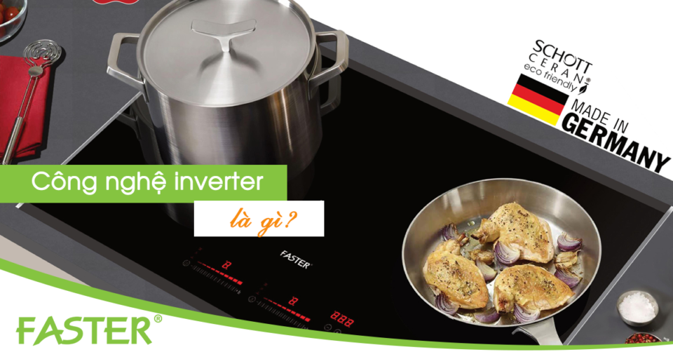 Công nghệ Inverter của bếp từ thực sự là gì?
