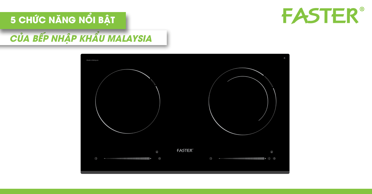 5 đặc điểm chứng tỏ bếp nhập khẩu Malaysia là một sản phẩm rất đáng mua